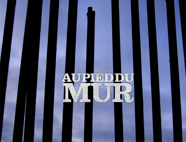 Au Pied du Mur